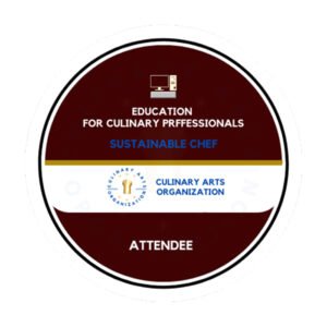 THE SUSTAINABLE CHEF IN CULINARY ARTS, RESTAURANTS, AND HOSPITALITY